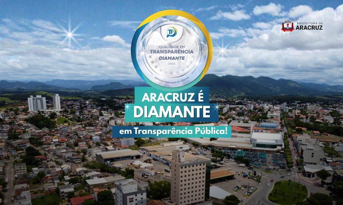 Aracruz conquista Selo Diamante de Transparência e Governança Pública 2025 pelo segundo ano consecutivo