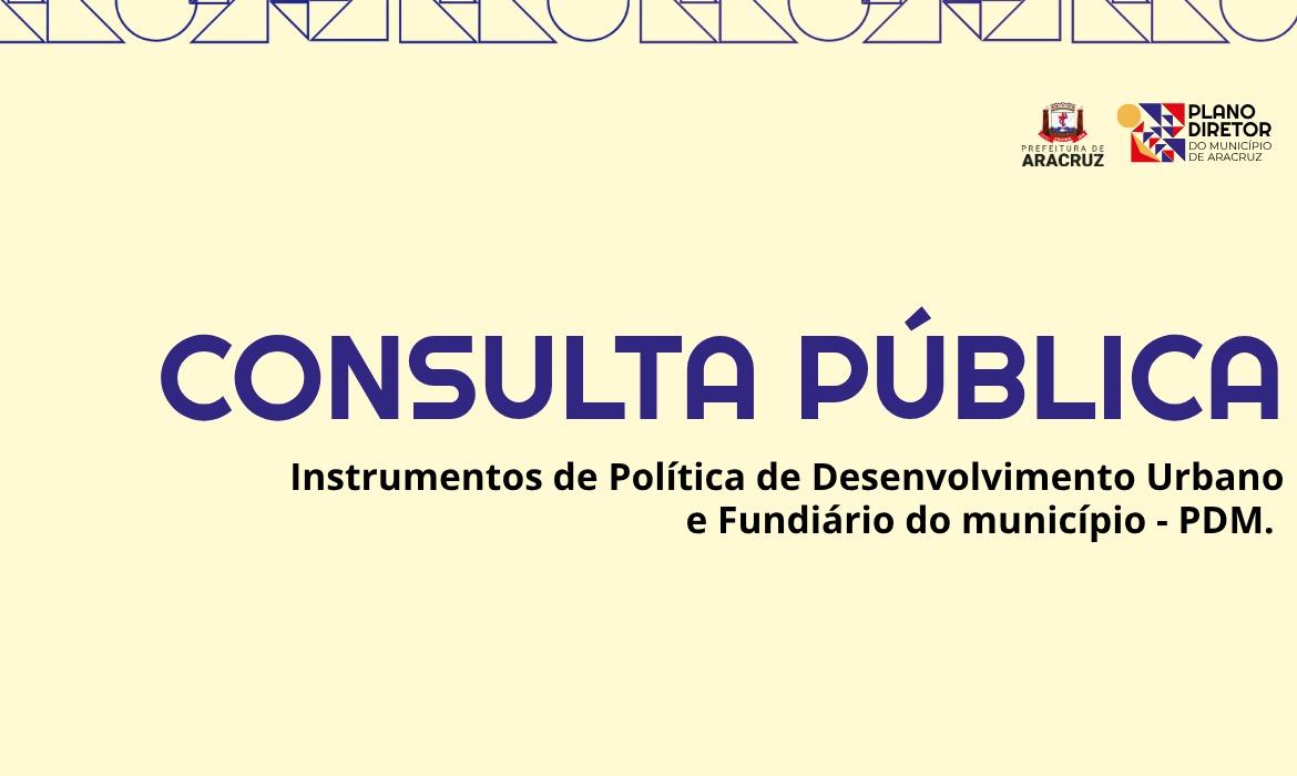 Prefeitura de Aracruz abre consulta pública para contribuições à minuta da Lei dos instrumentos de desenvolvimento urbano e fundiário