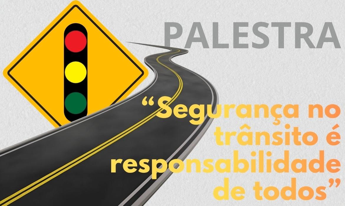 Palestra: Segurança no Trânsito é Responsabilidade de Todos