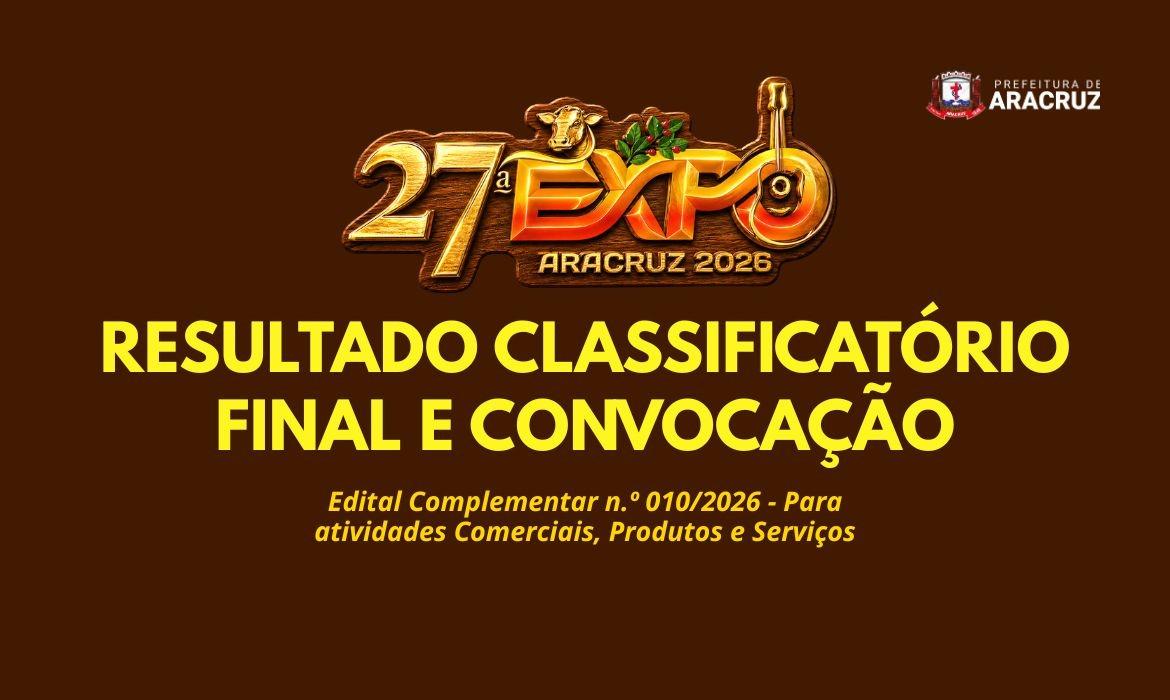 27ª Expo Aracruz: Resultado Classificatório Final e Convocação