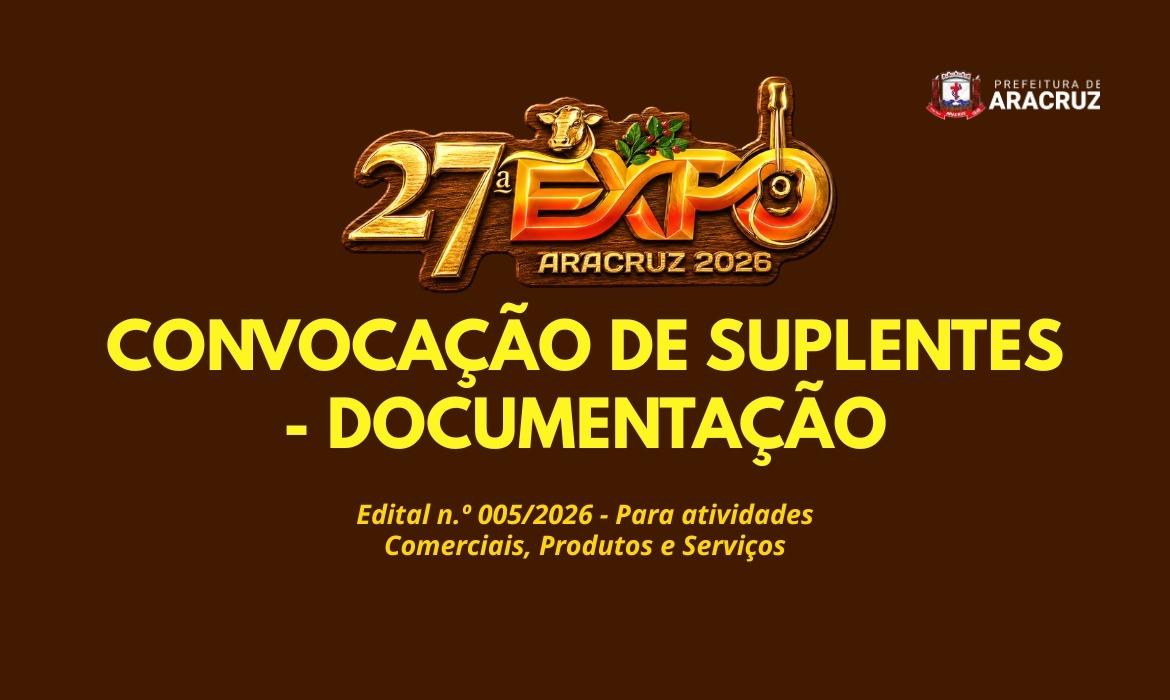 27ª Expo Aracruz: Convocação de Suplentes