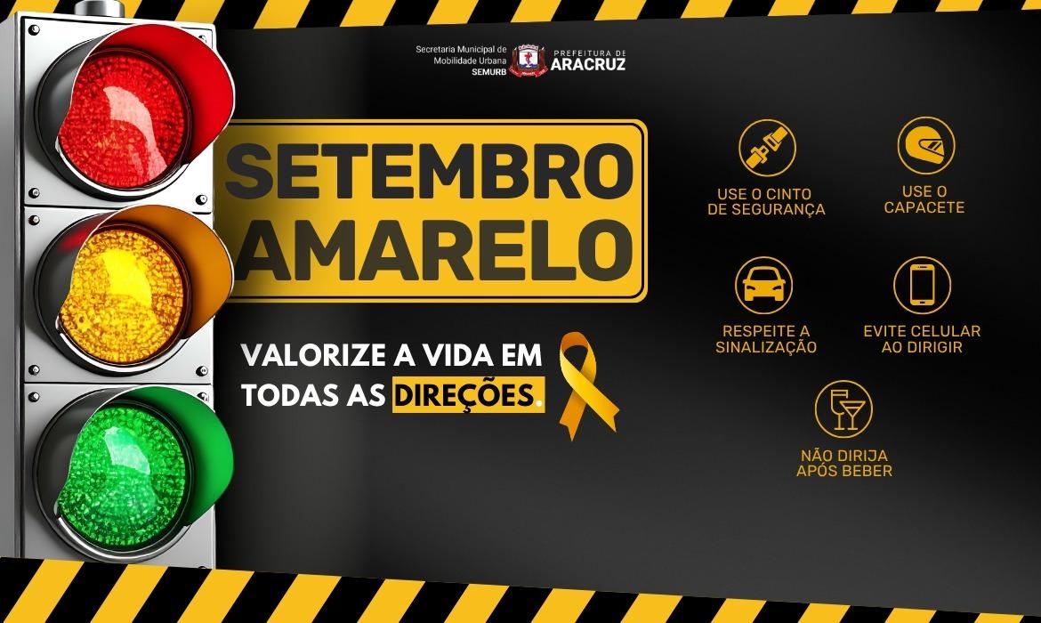Setembro Amarelo: Prefeitura de Aracruz reforça alerta para a preservação da vida também no trânsito