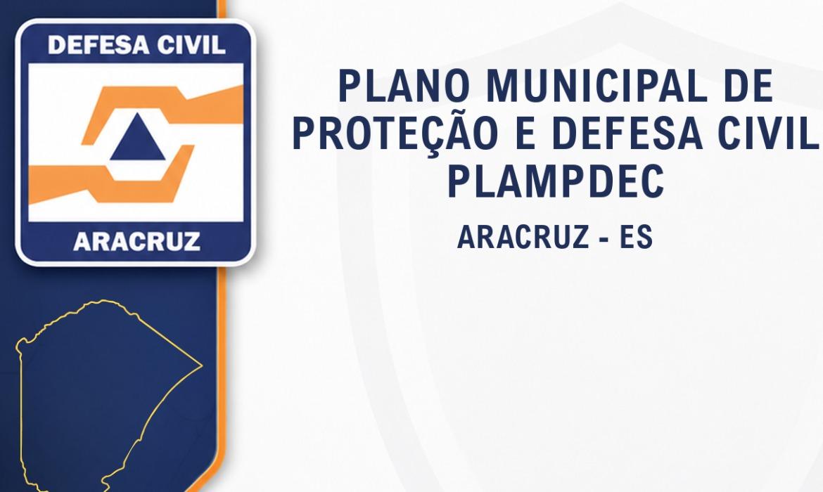Aracruz apresenta o Plano Municipal de Proteção e Defesa Civil e abre canal para dúvidas e sugestões